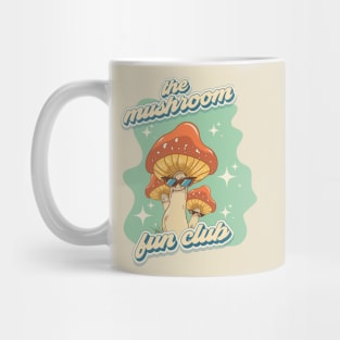 Groovy funny mushrooms psychedelic quote The mushroom fun club Mug